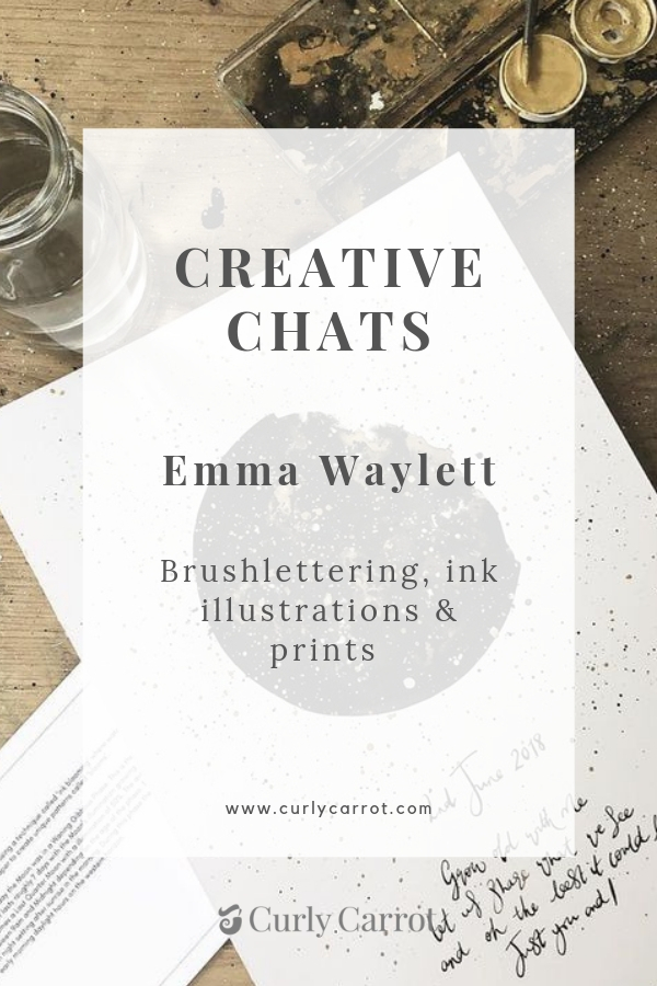 Creative Chat with Curly Carrot - Emma Waylett - brushlettering, ink illustrations and prints