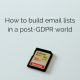 How small businesses can Grow Email Lists Post-GDPR