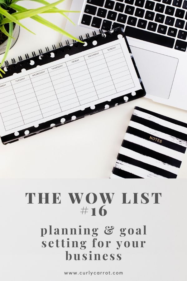 Planning and Goal Setting for Your Business - WOW List 16 by Curly Carrot